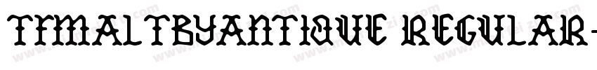 TFMaltbyAntique Regular字体转换